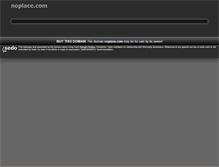 Tablet Screenshot of noplace.com